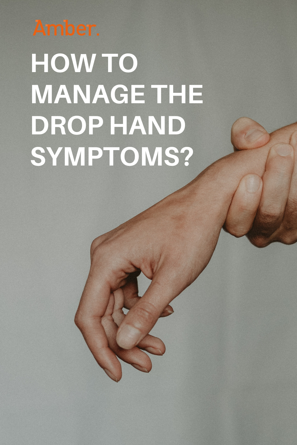 How to manage the drop hand symptoms. Drop hand wrist pain.